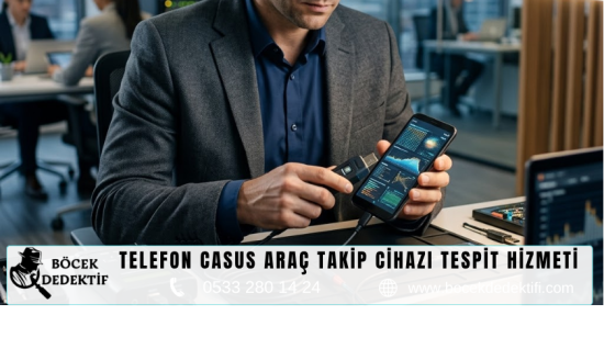 Böcek Dedektifi Tespit Hizmeti: Türkiye Genelinde Profesyonel Gizli Cihaz Arama ve Güvenlik Tespiti