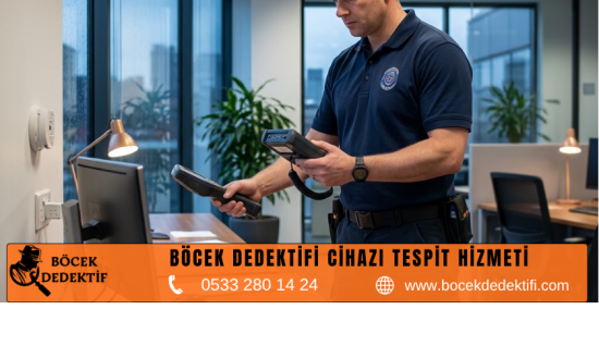 Türkiye Genelinde Profesyonel Böcek Tespit ve Elektronik Güvenlik Çözümleri